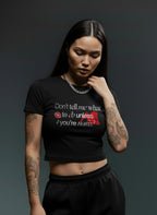 Don't Tell Me Babe Tee