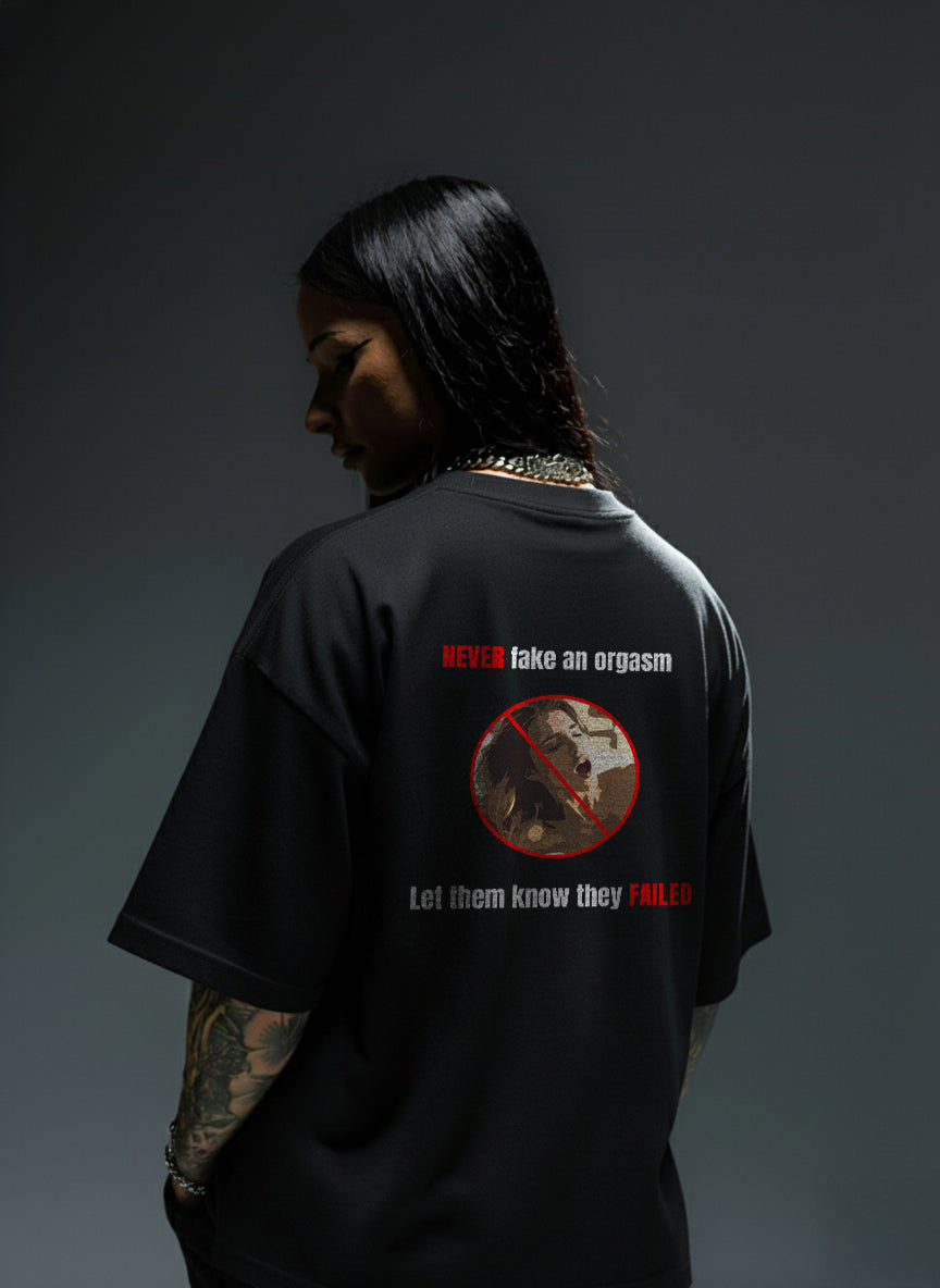 Fake An Orgasm Oversized Tee